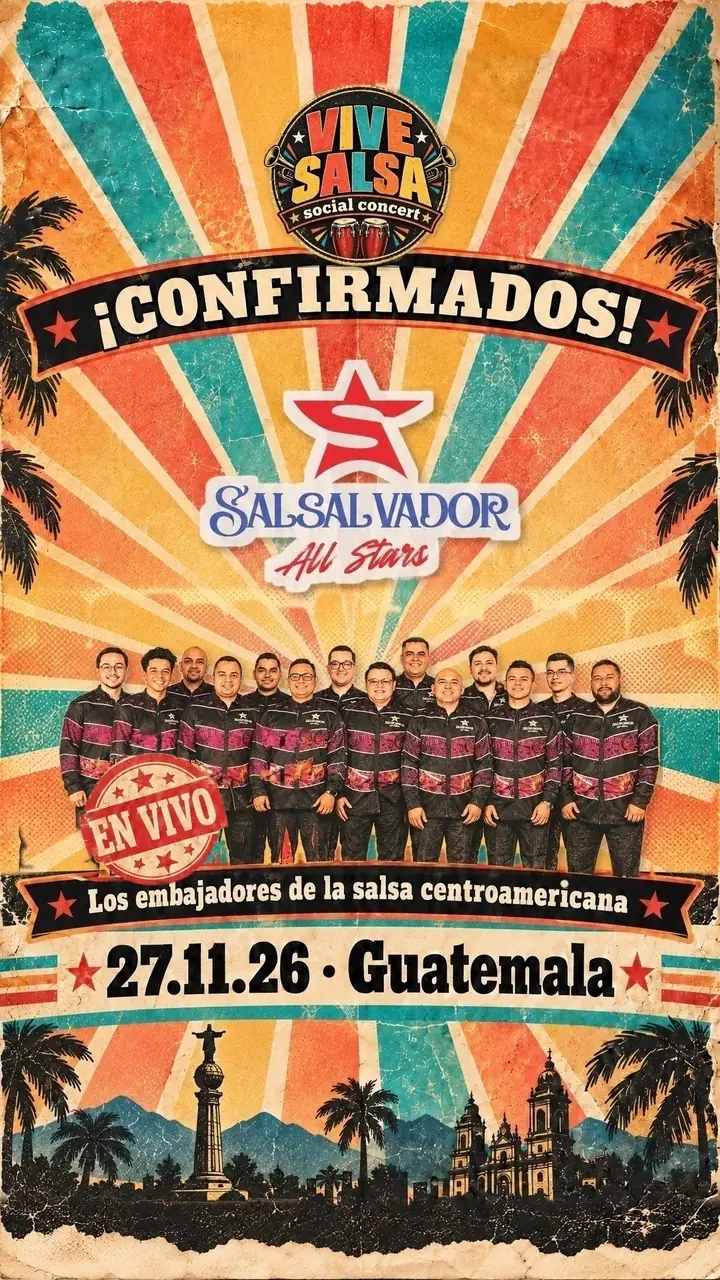 Afiche: ¡Confirmados! Salsalvador All Stars, los embajadores de la salsa centroamericana. En vivo el 27.11.26 en Guatemala